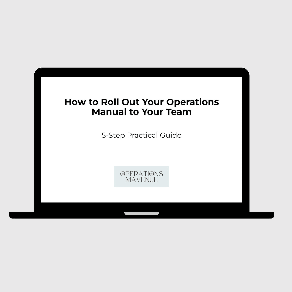 Laptop displaying a guide titled 'How to Roll Out Your Operations Manual to Your Team' by Operations Avenue on a light gray background.
