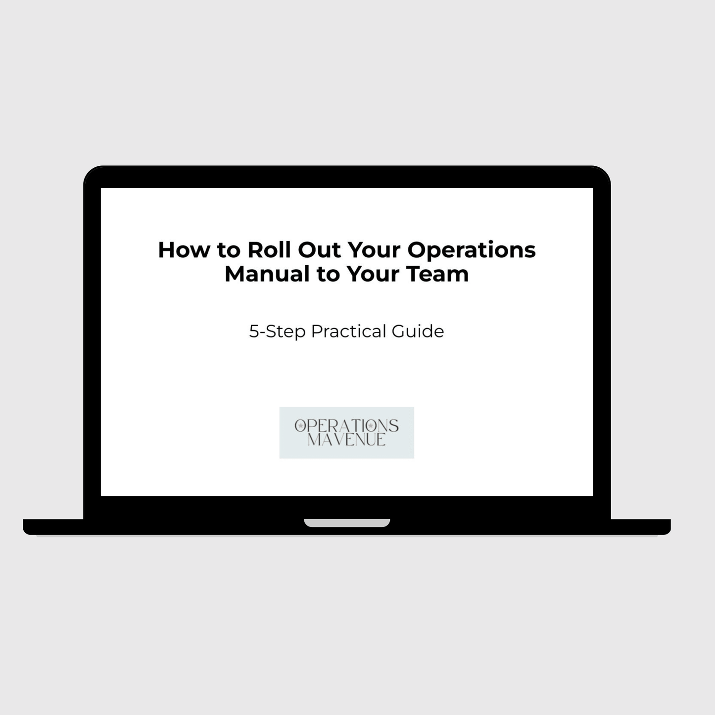Laptop displaying a guide titled 'How to Roll Out Your Operations Manual to Your Team' by Operations Avenue on a light gray background.