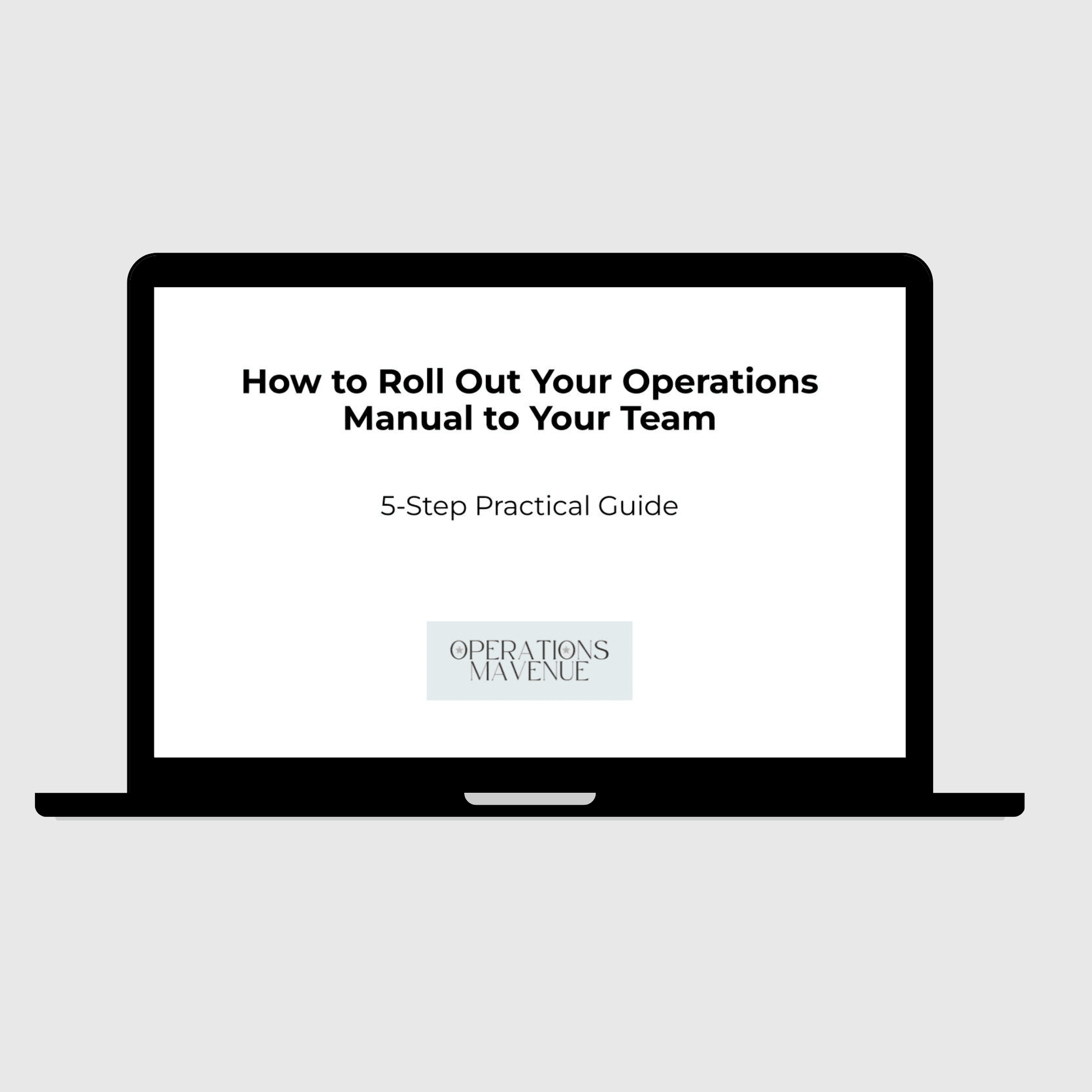 Laptop displaying a guide titled 'How to Roll Out Your Operations Manual to Your Team' by Operations Avenue on a light gray background.